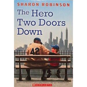 The Hero Two Doors Down – Sharon Robinson – Baseball Story – Kidcore